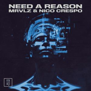 收聽Mrvlz的Need A Reason歌詞歌曲