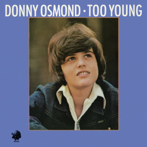 收聽Donny Osmond的Too Young歌詞歌曲