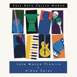 Album Satu Kata Sejuta Makna oleh Loka Manya Prawiro
