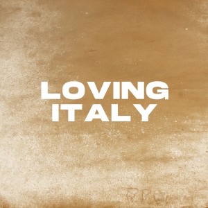 Artisti Vari的專輯Loving Italy