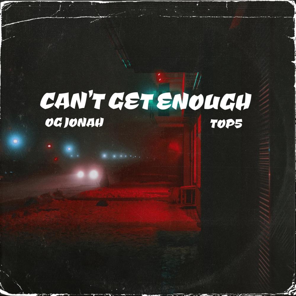 Can't Get Enough (feat. Top5)