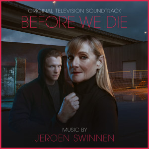 Jeroen Swinnen的專輯Before We Die (Original Television Soundtrack)