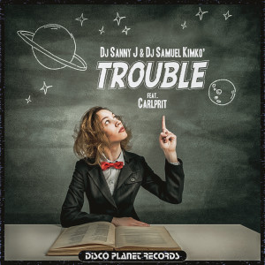 Dj Sanny J的专辑Trouble