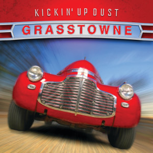 Grasstowne的專輯Kickin' Up Dust