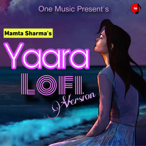 Mamta Sharma的专辑Yaara Lofi (Lofi)