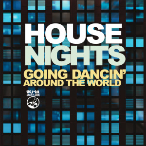 Various的专辑House Nights (Going Dancin' Around the World)