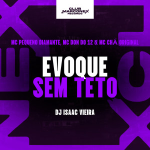 Evoque Sem Teto (Explicit) dari Mc Chá Original