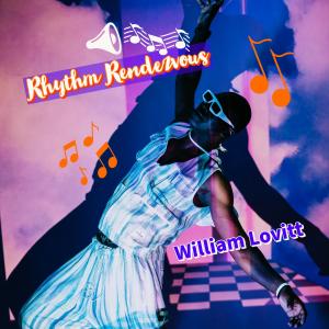 收聽William Lovitt的Rhythm Rendezvous歌詞歌曲