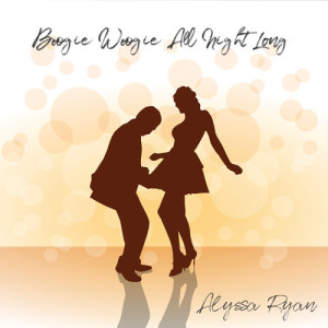 Album Boogie Woogie All Night Long from Alyssa Ryan