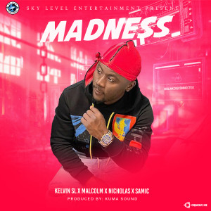 收听Kelvin SL的Madness (Explicit)歌词歌曲