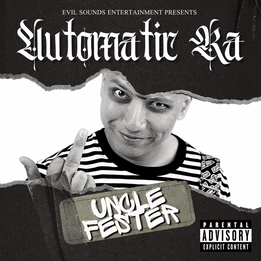 Uncle Fester (feat. Automatic Ra) (Explicit)