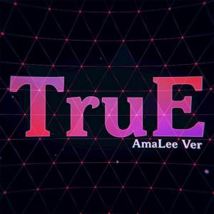 ดาวน์โหลดและฟังเพลง True (from "Honkai Impact 3rd") พร้อมเนื้อเพลงจาก AmaLee