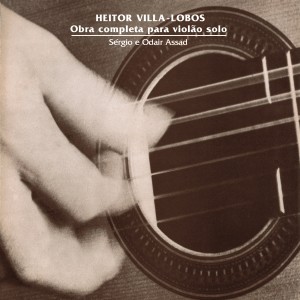 อัลบัม Heitor Villa-Lobos: Obra Completa para Violão Solo (Remasterizado | 2020) ศิลปิน Odair Assad