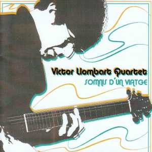 อัลบัม Somnis d'un viatge ศิลปิน Victor Llombart Quartet