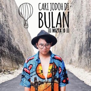 Dengarkan lagu Cari Jodoh Di Bulan (Explicit) nyanyian Mizta' D dengan lirik