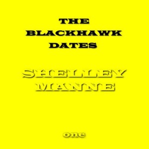 Shelley Manne的專輯The Blackhawk Dates - One