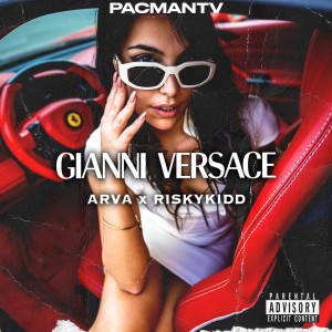 收聽Pacman TV的Gianni Versace (Explicit)歌詞歌曲