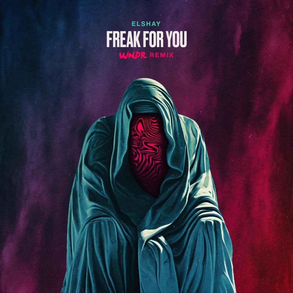 Freak for You (WNDR Remix) (Explicit) (WNDR Remix|Explicit)