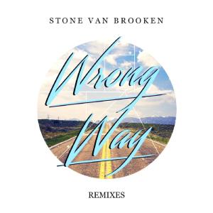 收聽Stone Van Brooken的Wrong Way (Radio Edit)歌詞歌曲