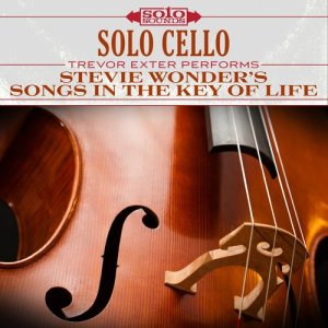 Stevie Wonder Songs in the Key of Life: Solo Cello