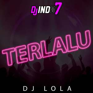 Listen to TERLALU (Remix) song with lyrics from djindo7