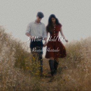 Listen to I Won't Hold On song with lyrics from Ricardo Hurtado
