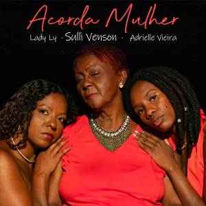 ดาวน์โหลดและฟังเพลง Acorda Mulher (Explicit) พร้อมเนื้อเพลงจาก Sullivenson