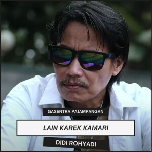 Listen to Lain Karek Kamari song with lyrics from Gasentra Pajampangan