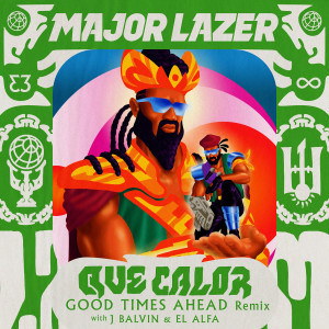 收听Major Lazer的Que Calor (with J Balvin & El Alfa) (Good Times Ahead Remix)歌词歌曲