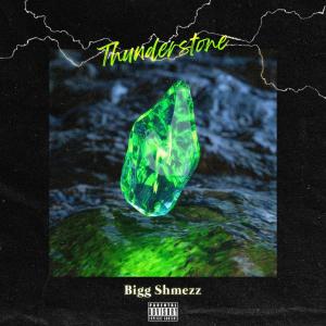 Album Thunderstone (Explicit) from Bigg Shmezz