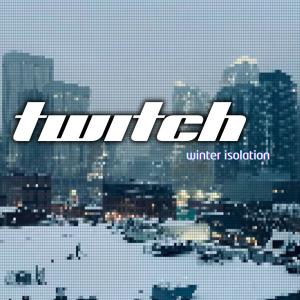 Twitch的專輯winter isolation (Explicit)