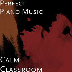 收听Perfect Piano Music的Long Day at School歌词歌曲