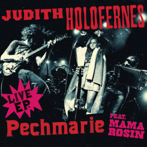 Judith Holofernes的專輯Pechmarie - EP