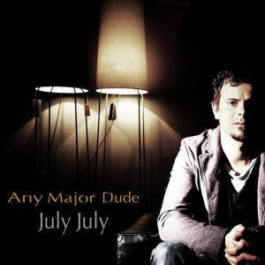 收聽Any Major Dude的July July歌詞歌曲
