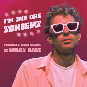 Album I'm the One Tonight from Milky Bass