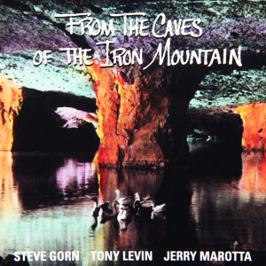 Tony Levin的專輯From the Caves of the Iron Mountain (Instrumental - Remastered 2023)