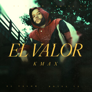 Album El Valor (Explicit) from K Max