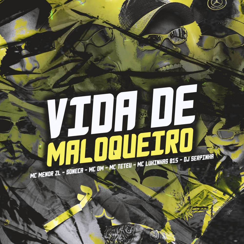 Vida de um Maloqueiro