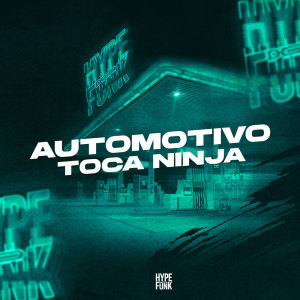 MC KAUAN ZS的專輯Automotivo Toca Ninja (Explicit)