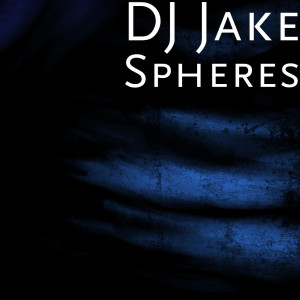 Album Spheres from Dj Jake