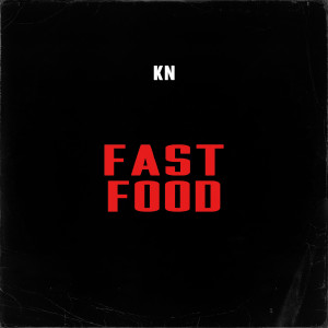 KN A.M.G的專輯Fast Food (Explicit)