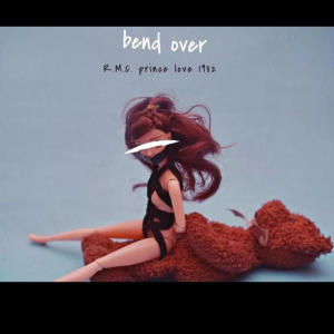 R.M.C.的專輯Bend Over (Explicit)