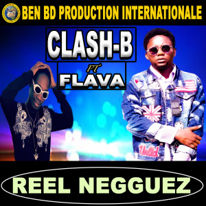 收聽Clash-B的Reel Negguez歌詞歌曲