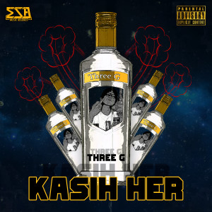 Dengarkan KASIH HER (Explicit) lagu dari Three G dengan lirik