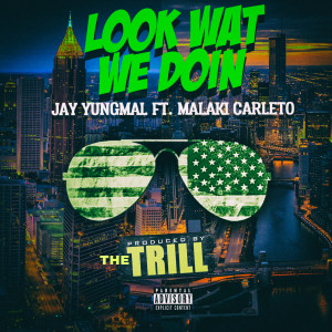 อัลบัม Look Wat We Doin' (Explicit) ศิลปิน Jay YungMal