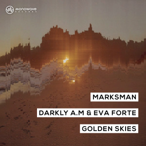 收聽MarksMan的Golden Skies (Extended Mix)歌詞歌曲