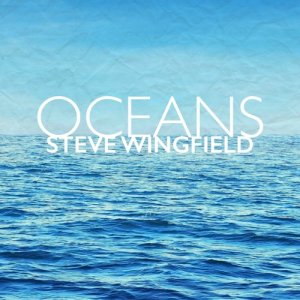 ดาวน์โหลดและฟังเพลง Oceans พร้อมเนื้อเพลงจาก Steve Wingfield