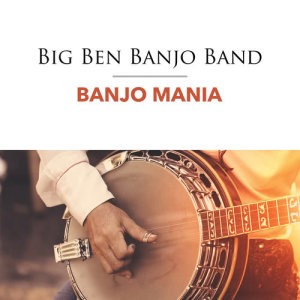 Album Banjo Mania from Big Ben Banjo Band