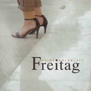 Heinz Goldblatt的专辑Freitag