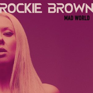 ดาวน์โหลดและฟังเพลง Mad World (Explicit) พร้อมเนื้อเพลงจาก Rockie Brown